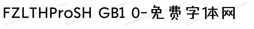 FZLTHProSH GB1 0字体转换